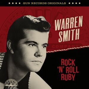 Warren Smith - Sun Records Originals: Rock 'n' Roll Ruby  CD